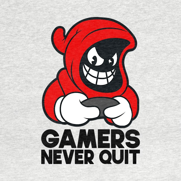 Gamers Never Quit - Gamer Quote, Video Games, Cool Gamers Saying, Gifts for Gamers, Light Colors by PorcupineTees